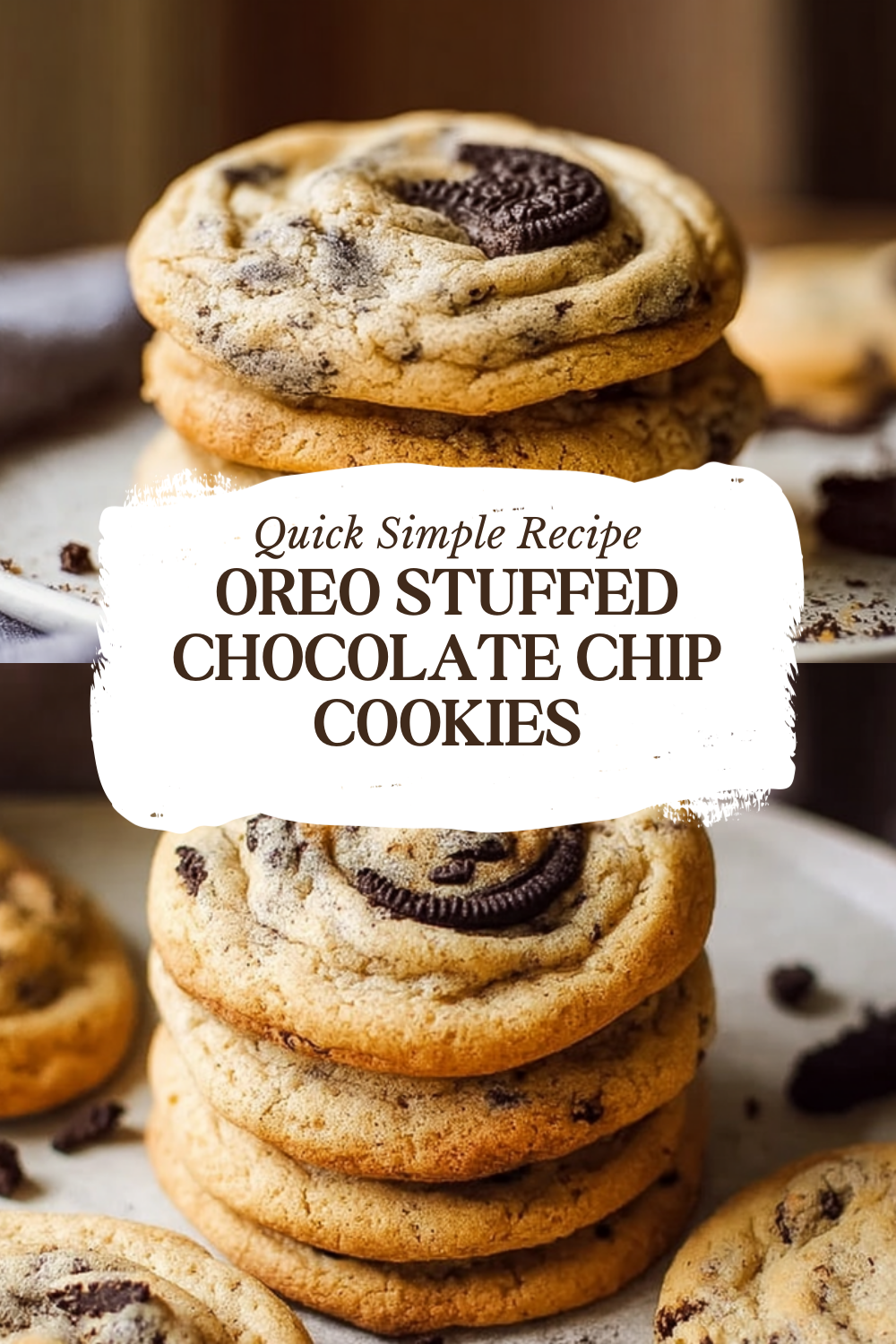 Oreo Stuffed Chocolate Chip Cookies