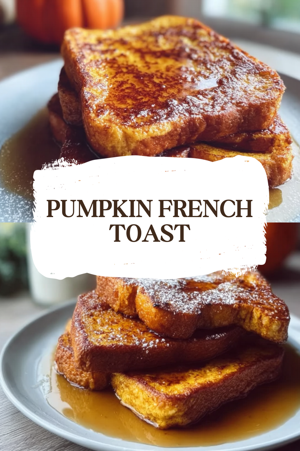 Pumpkin French Toast