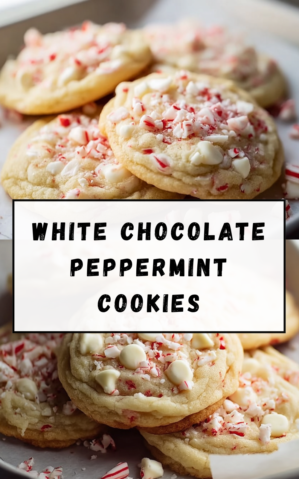 White Chocolate Peppermint Cookies