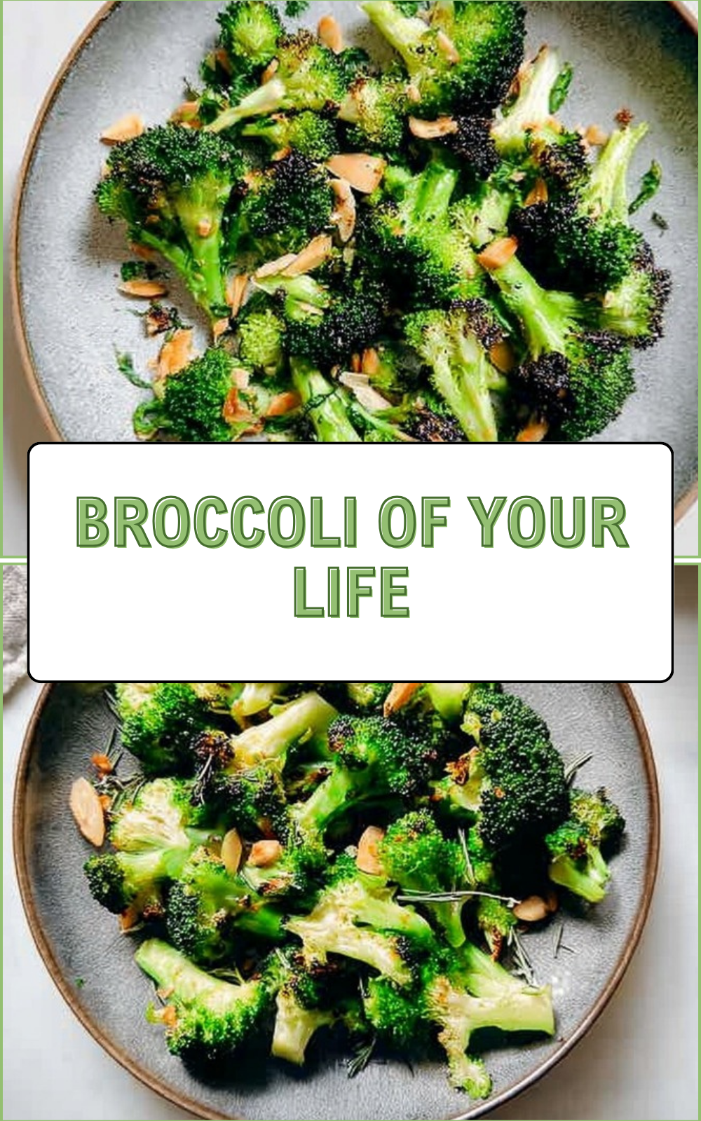 Broccoli Of Your Life