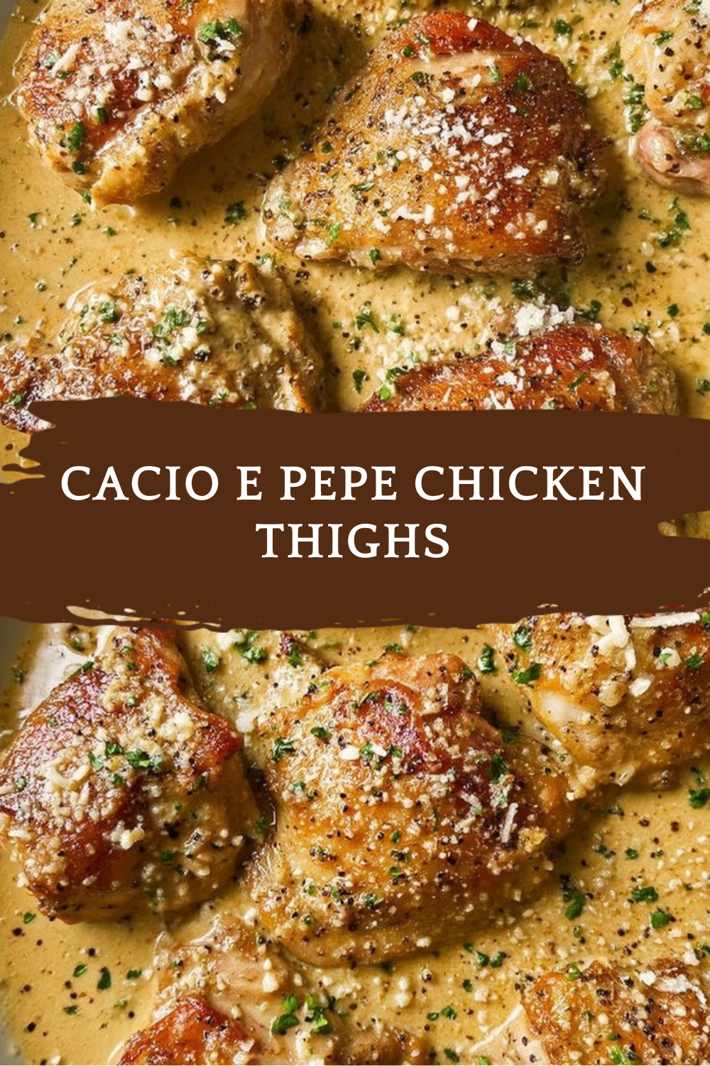 Cacio E Pepe Chicken Thighs