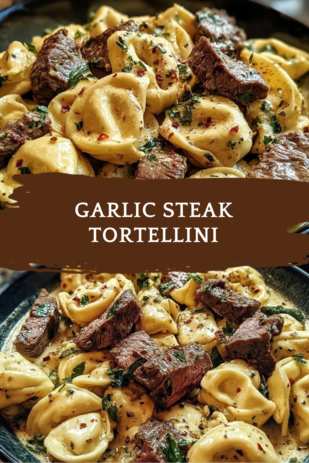 Garlic Steak Tortellini