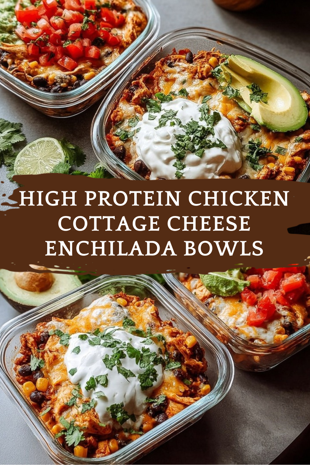 High Protein Chicken Cottage Cheese Enchilada Bowls