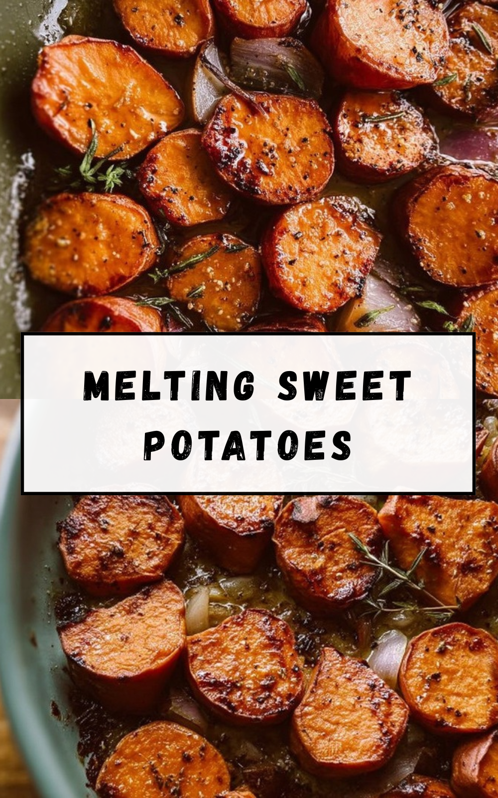 Melting Sweet Potatoes